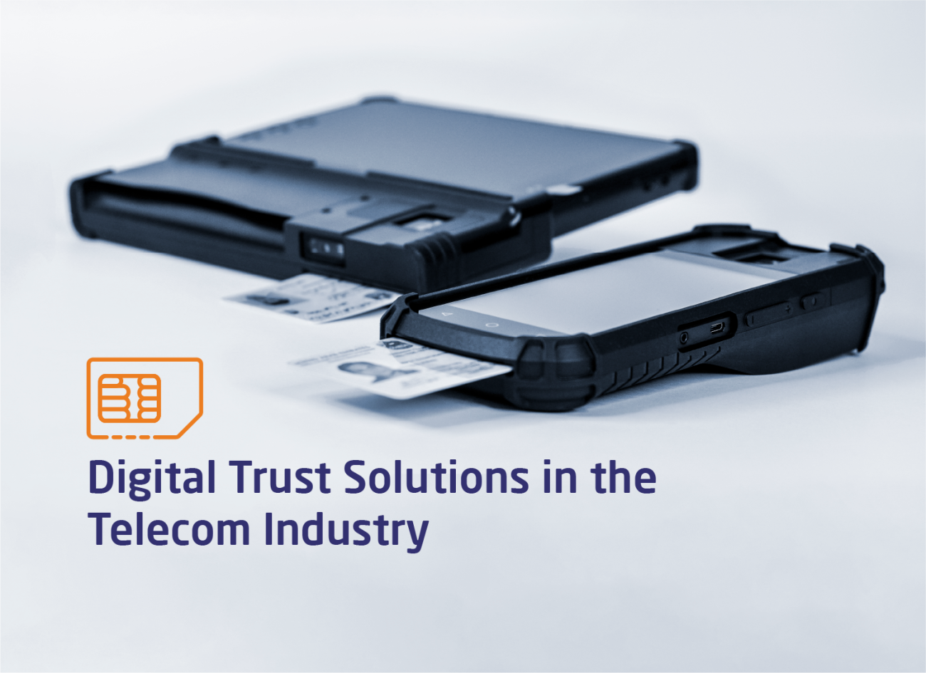 Digital Trust Solutions in the Telecom Industry