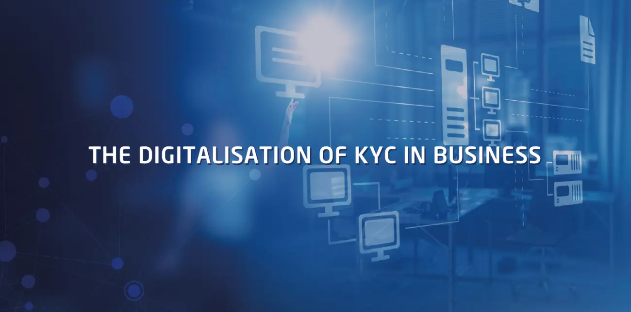 The Digitalisation of KYC (eKYC) in Business