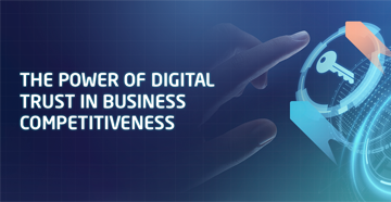 Why Is Digital Trust Important for Business Competitiveness