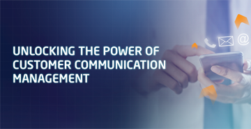 Why Is Customer Communication Management Important